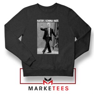 Donald Trump Haters Gonna Hate Black Sweater