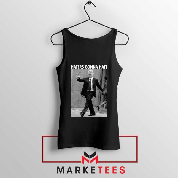 Donald Trump Haters Gonna Hate Black Tank Top