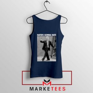 Donald Trump Haters Gonna Hate Navy Tank Top