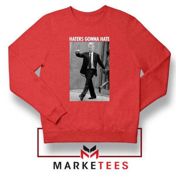 Donald Trump Haters Gonna Hate Red Sweater