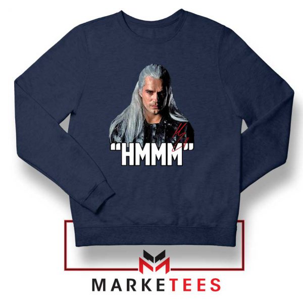 Geralt Of Rivia Saying Hmmm Navy Sweatshirt