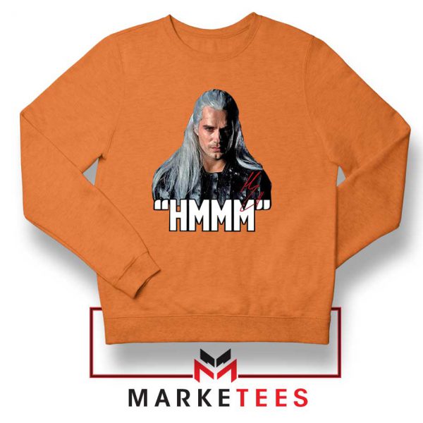 Geralt Of Rivia Saying Hmmm Orange Sweatshirt