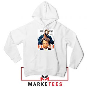 Get Hard Kanye West Trump White Hoodie