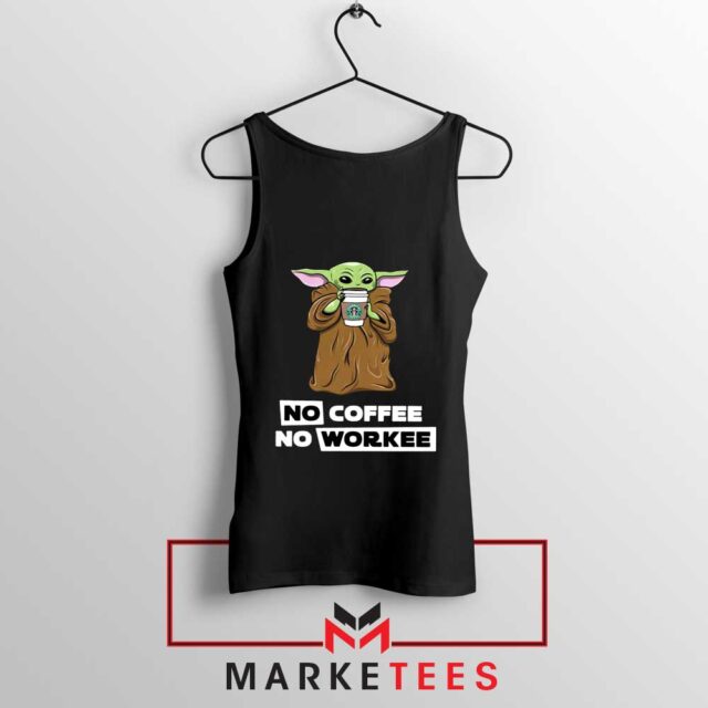 New The Child No Coffee No Workee Tank Top S-2XL