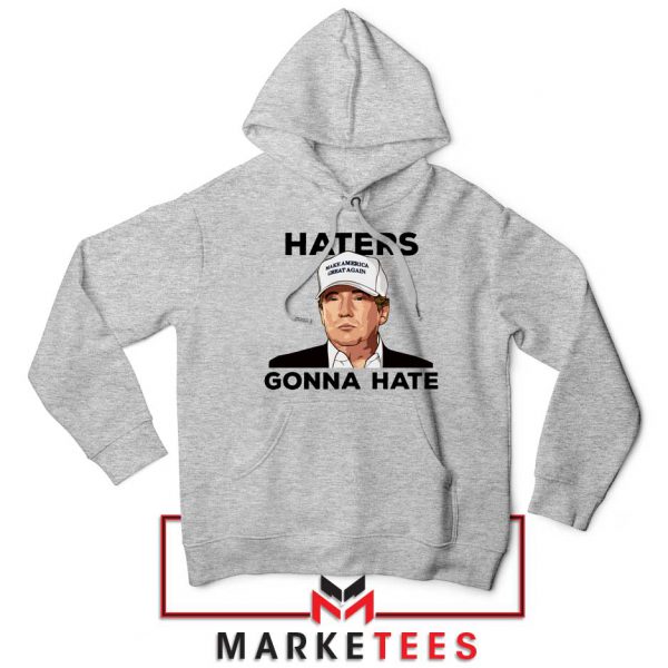 Trump Haters Gonna Hate Grey Hoodie