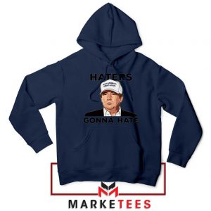 Trump Haters Gonna Hate Navy Hoodie