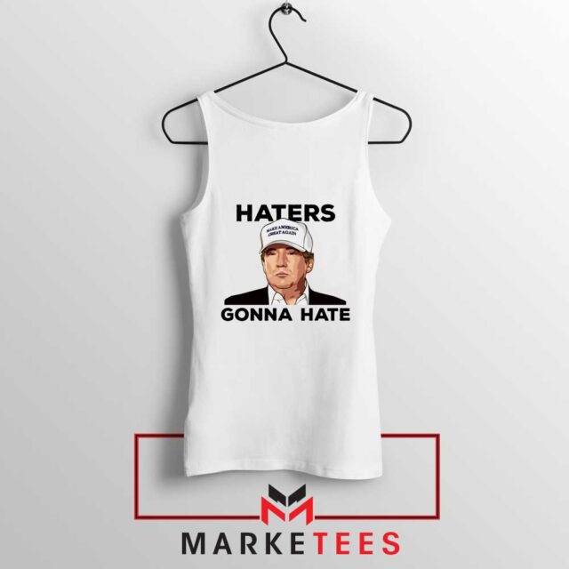 Trump Haters Gonna Hate Tank Top Best Anti Trump S-3XL