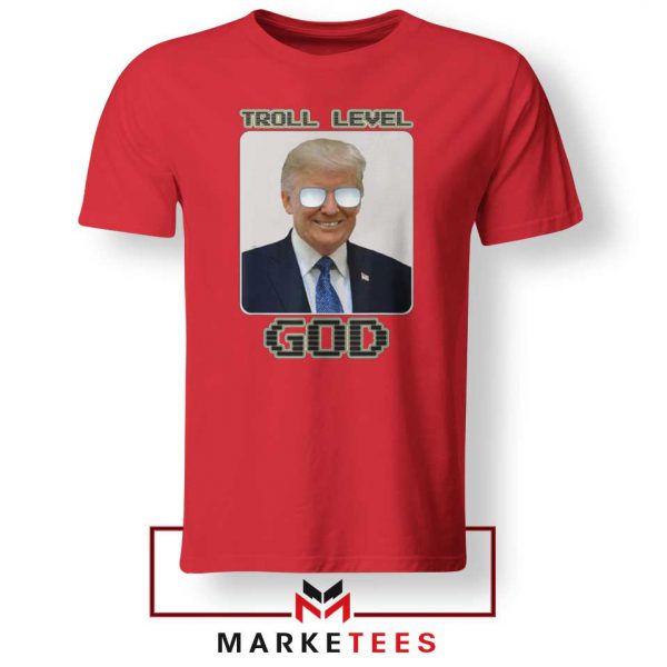 Trump Troll Level God Red Tee Shirt