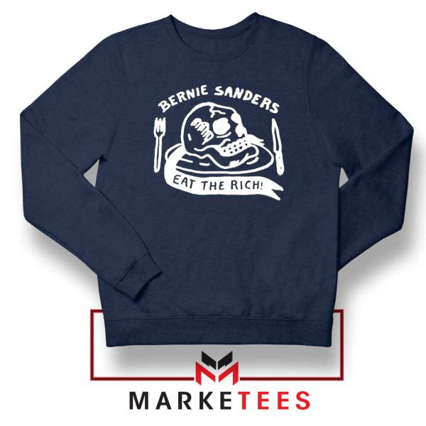 Bernie Sanders Eat The Rich Navy Blue Sweatshirt