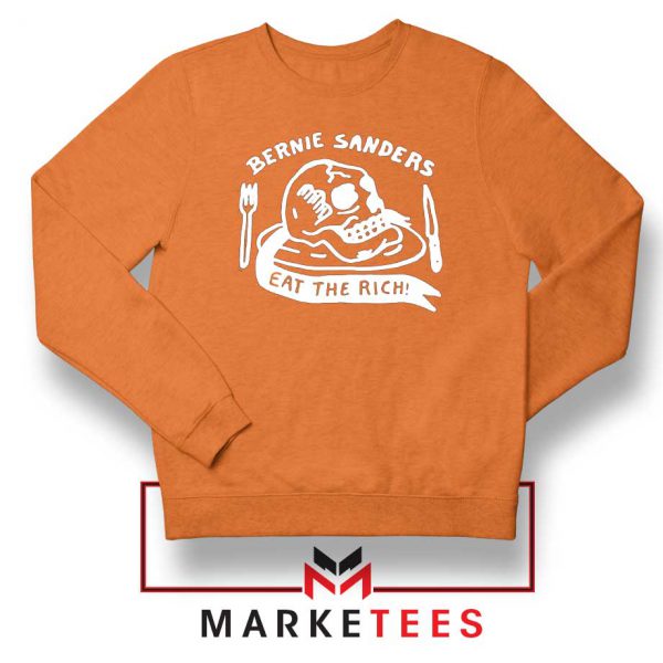 Bernie Sanders Eat The Rich Orange Sweatshirt