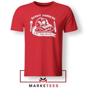 Bernie Sanders Eat The Rich Red Tee Shirt