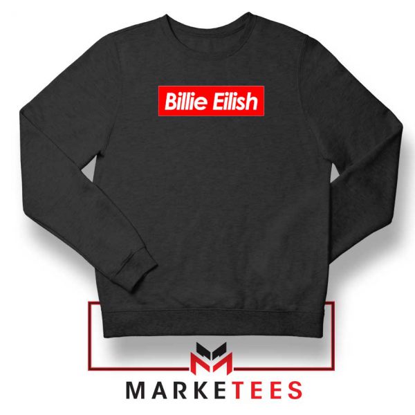 Billie Eilish Parody Supreme Black Sweater