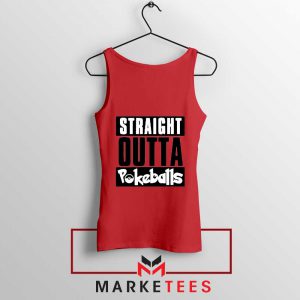 Buy Straight Outta Pokeballs Red Tank Top