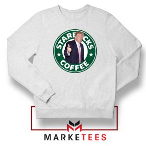 Donald Trump Starbucks Parody White Sweatshirt