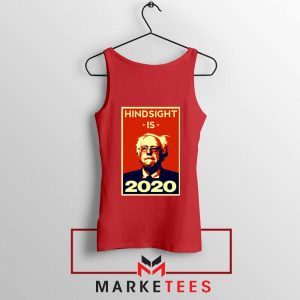 Hindsight Is Bernie Sanders Red Tank Top