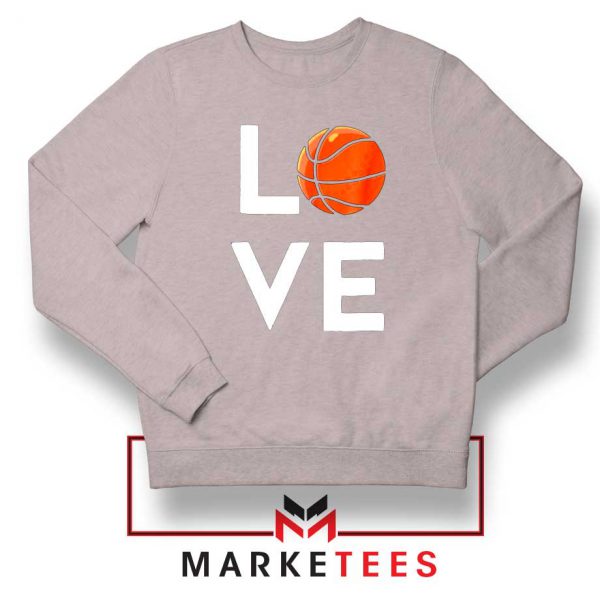 I Love Basketball Sport Grey Sweater