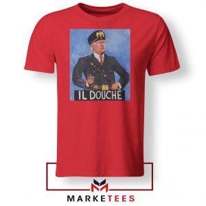 IL Douche Donald Trump Red Tee Shirt
