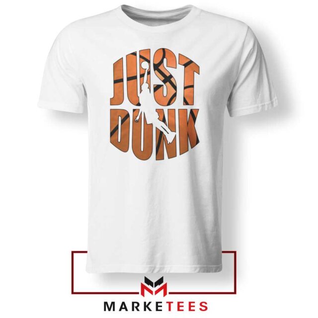 Buy New Just Dunk It NBA Tee Shirt Design Basketball