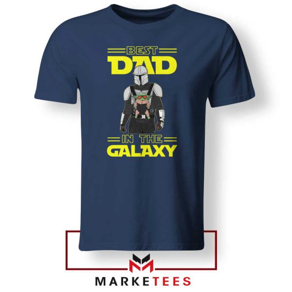 Mandalorian Best Dad In The Galaxy Navy Blue Tee Shirt