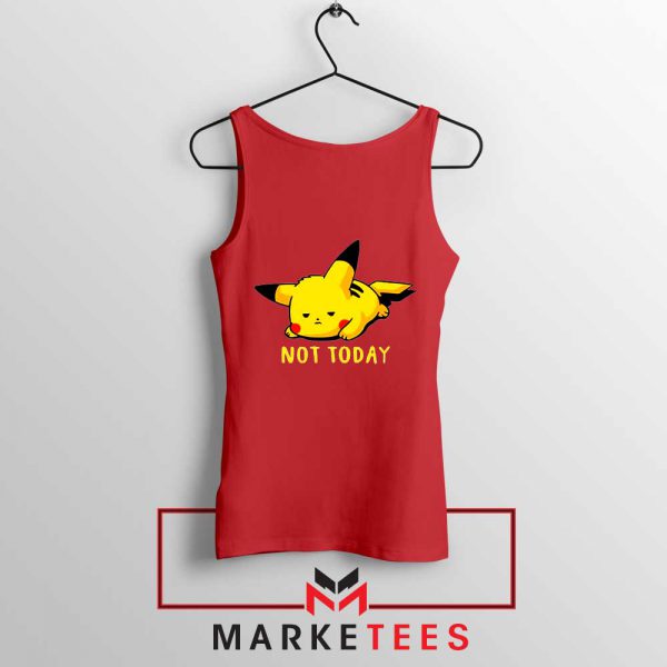 Pikachu Quote Not Today Tank Top