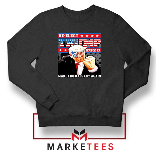 Reelect Donald Trump 2020 Sweater Make Liberals Cry
