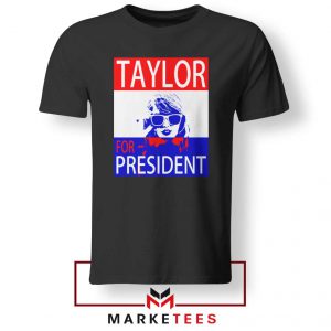 Taylor Swift For President Black Tee Shirts
