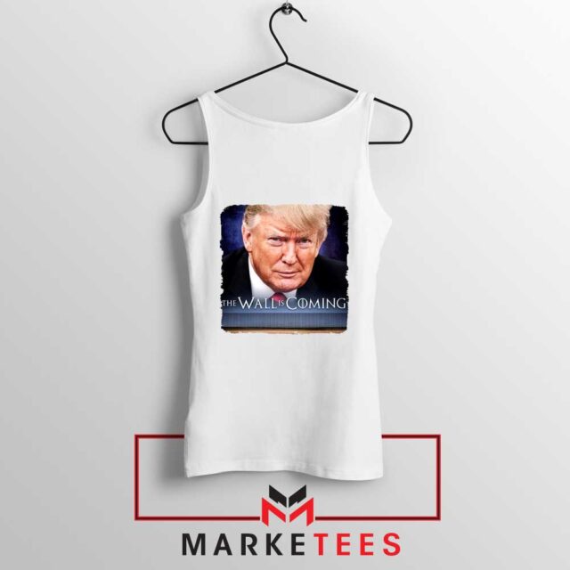 The Wall Is Coming Tank Top Trump Game Of Thrones S-3XL