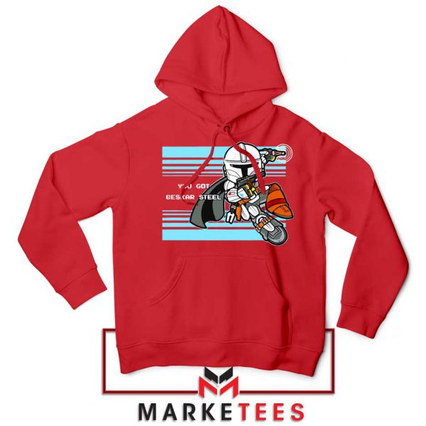 You Got Beskar Steel Starwars Red Hoodie