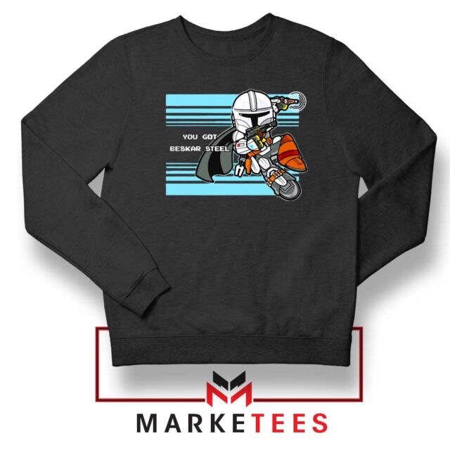 New 1 You Got Beskar Steel Starwars Sweater The Mandalorian