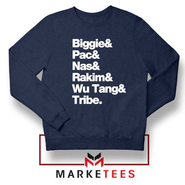 Biggie 2 Pac Nas Rakim Wu Tang Tribe Navy Blue Sweatshirt