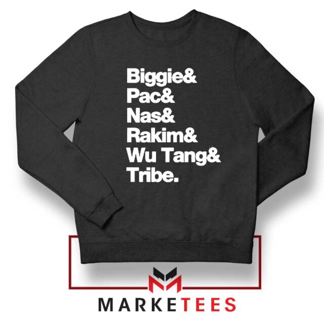 Biggie 2 Pac Nas Rakim Wu Tang Tribe Sweatshirt 21