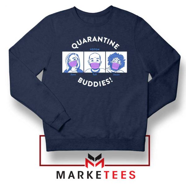 HDTGM Quarantine Navy Blue Sweatshirt