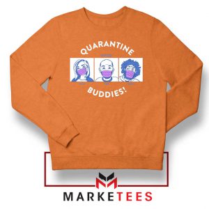 HDTGM Quarantine Orange Sweatshirt