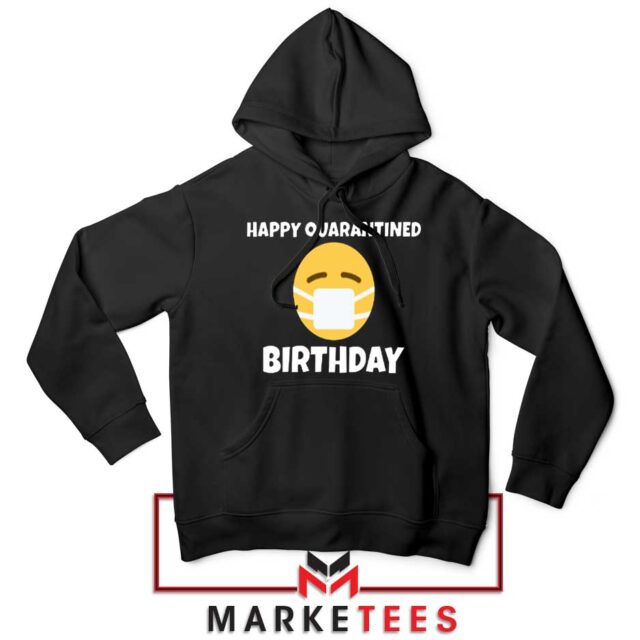 Happy Quarantined Birthday Hoodie Medical Mask Hoodies S-2XL