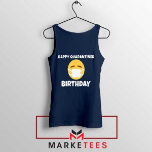 Happy Quarantined Birthday Navy Blue Tank Top