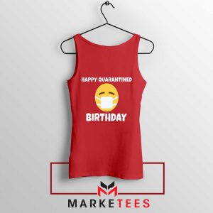 Happy Quarantined Birthday Red Tank Top