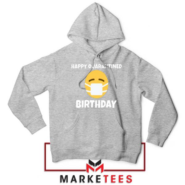 Happy Quarantined Birthday Sport Grey Hoodie