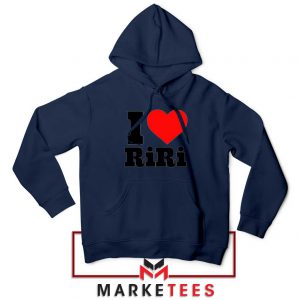 Quote I Love RiRi Navy Blue Hoodie