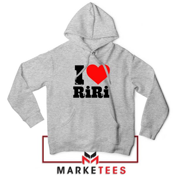 Quote I Love RiRi Sport Grey Hoodie