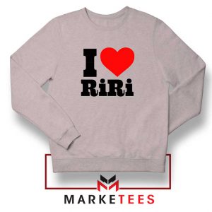 Quote I Love RiRi Sport Grey Sweater