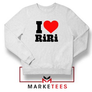 Quote I Love RiRi Sweater