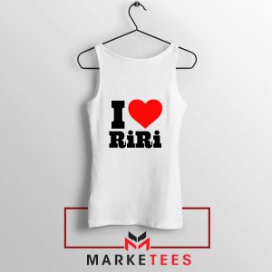 Quote I Love RiRi Tank Top