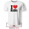 Quote I Love RiRi Tee Shirt