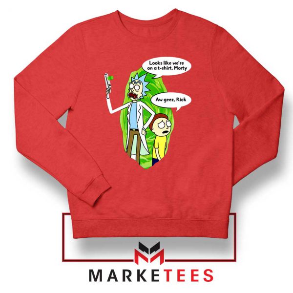 Rick And Morty Looks Like We're On A Phone Red Sweatshirt