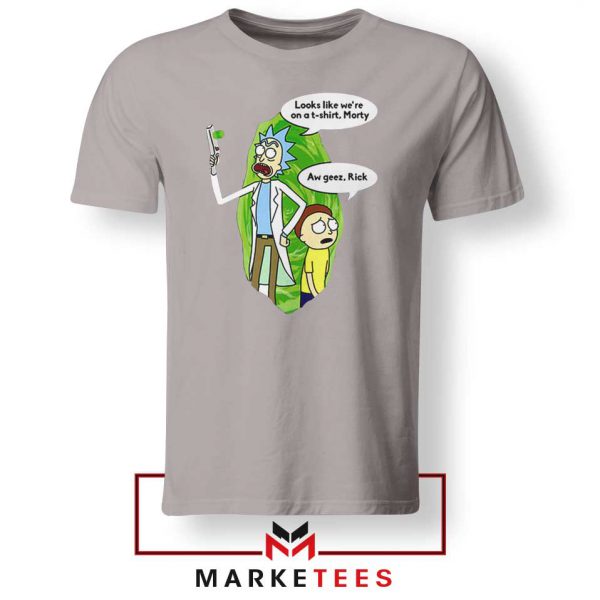 Rick And Morty Looks Like We're On A Phone Sport Grey Tshirt