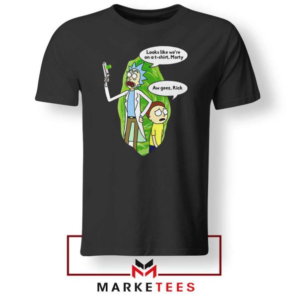 Rick And Morty Looks Like We're On A Phone Tshirt