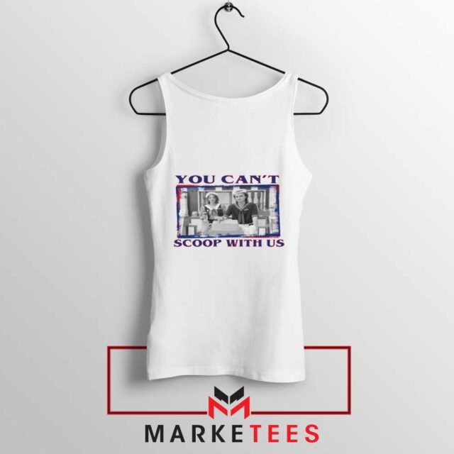 Stranger Things You Cant Scoop Tank Top Drama Horror Tops