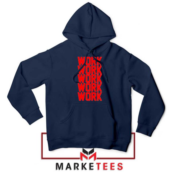 Work Work Rihanna Navy Blue Hoodie