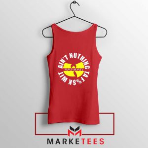 Wu Han Aint Nuthing Ta Fuck Wit Red Tank Top