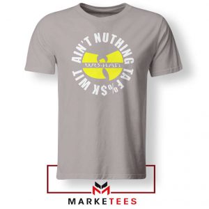 Wu Han Aint Nuthing Ta Fuck Wit Sport Grey Tee Shirt